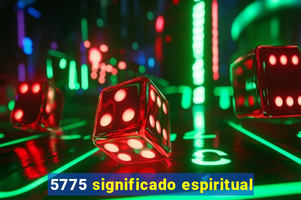 5775 significado espiritual